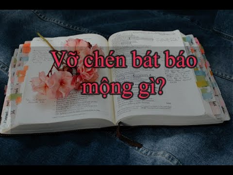 Video: Tại Sao Nói Rằng Các Món ăn Vỡ, May Mắn Thay?