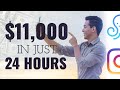 HOW I MADE $11k IN 24 HOURS USING INSTAGRAM!!?