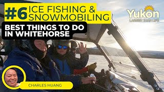 Best of Whitehorse (4K) - Ice Fishing and Snowmobiling Tour with Up North Adventures