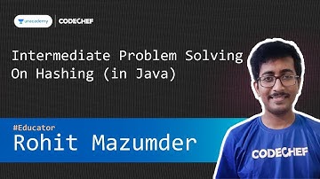 [Unacademy] Intermediate Problem Solving On Hashing (in Java) || Rohit Mazumder