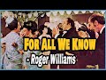 [7&quot;] Lovers and Other Strangers 1970 Roger Williams, piano - For All We Know