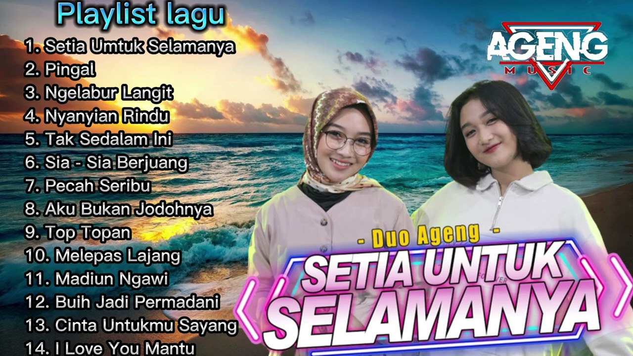 SETIA UNTUK SELAMANYA | DUO AGENG feat AGENG MUSIK 2023 | FULL ALBUM TERPOPULER 2023