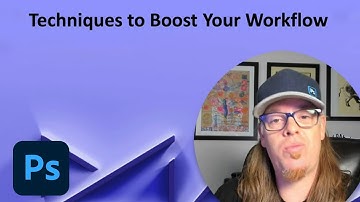 Techniques to Boost Your Workflow in Photoshop | Adobe Creative Cloud