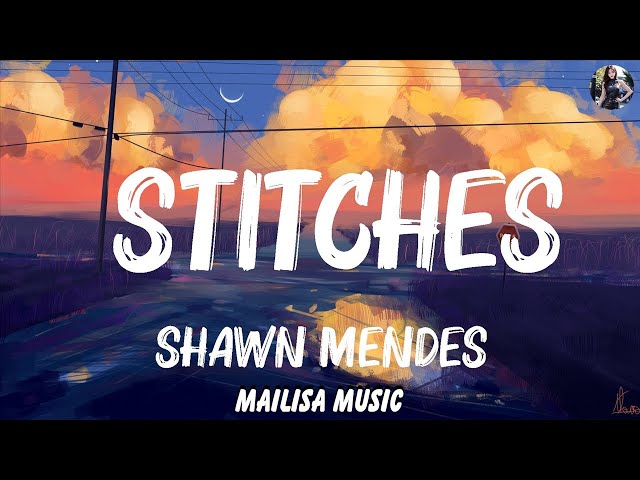 Shawn Mendes - Stitches (Lyrics) | DJ Snake, Justin Bieber, The Weeknd,...  | Playlist Lyrics 2023