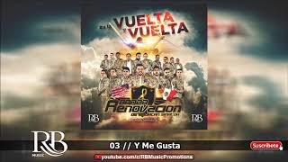 Y Me Gusta - Banda Renovación |ESTUDIO 2017||Álbum - A La Vuelta Y Vuelta|