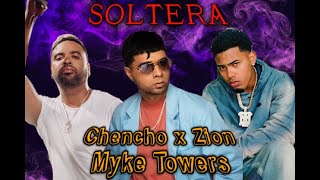 Soltera - Chencho Corleone x Zion x Myke Towers (Cover IA)