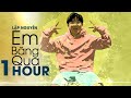 [ 1 Hour ] EM BĂNG QUA | LẬP NGUYÊN | Official MV