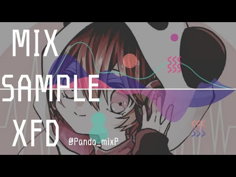 【歌ってみたMIX】サンプル クロスフェード 【みきさーぱんだ】