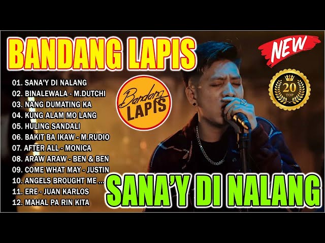 BANDANG LAPIS Top OPM Sad Songs 2024 - BANDANG LAPIS Bagong OPM Ibig Kanta 2024 - SANA'Y DI NALANG class=