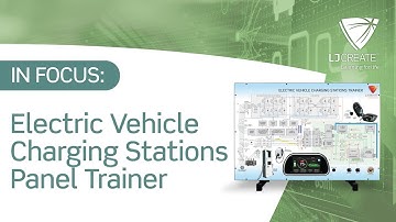 In Focus - The LJ Create Electric Vehicle Charging Stations Panel Trainer
