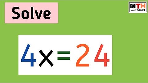 Solve 4x=24 || 4x=24 || Linear Equation