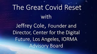 The Great Covid Reset      with Jeffrey Cole