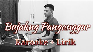 Bujakng Panganggur (Karaoke   Lirik )