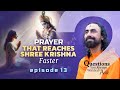 The prayer that reaches shree krishna faster  what does god really listen to  swami mukundananda