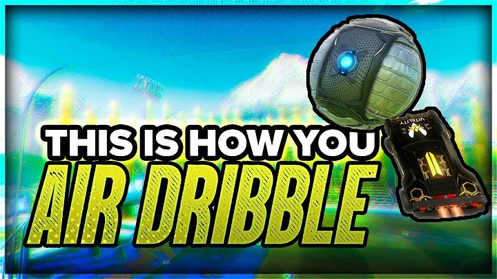 Air Dribble Tutorial