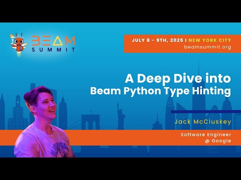 A Deep Dive Into Beam Python Type Hinting Beam Summit 2025