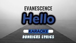 HELLO - EVANESCENCE (KARAOKE/INSTRUMENTALS/LYRICS) - donricks lyrics