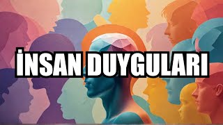 İnsan Duyguları Hakkında 10 Psikolojik Gerçek