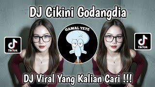 DJ CIKINI GODANGDIA STYLE THAILAND OLANDRYS VIRAL TIKTOK TERBARU 2026 MENGKANE YANG KALIAN CARI !!!