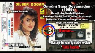 Dilber Doğan - Ömrüm Sana Doyamadım (1989) [Yüksek Kalite]