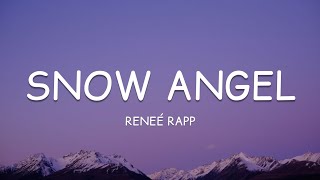 Reneé Rapp - Snow Angel (Lyrics)🎵