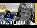 Searching for Amelia Earhart (Full Episode) | SPECIAL | National Geographic