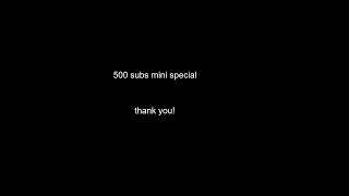 500 subs mini special by Ned the Dog 23 views 1 year ago 44 seconds