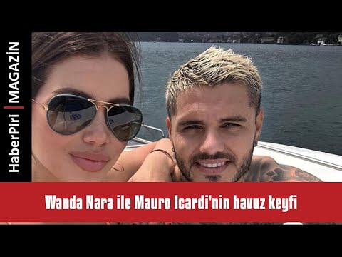 Wanda Nara ile Mauro Icardi'nin havuz keyfi - MAGAZİN TURU