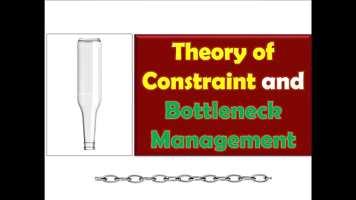 Theory of Constraint and Bottleneck Management