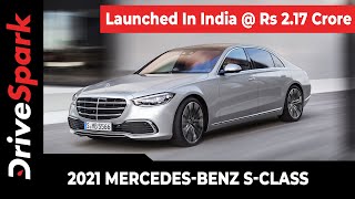 2021 Mercedes-Benz S-Class Launched In India At Rs 2.17 Crore