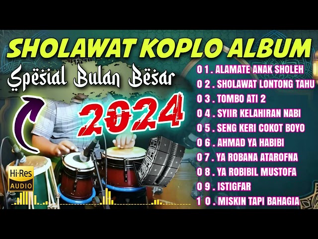 SHOLAWAT KOPLO FULL ALBUM SPESIAL FULL JAPP 2024 ( ALAMATE ANAK SHOLEH ) class=