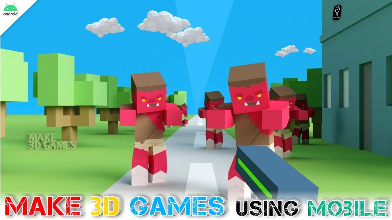 Make 3D High Graphics Game On Mobile