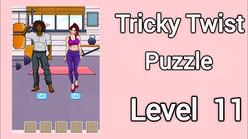 Tricky Twist Puzzle Level 11 Walkthrough Solution