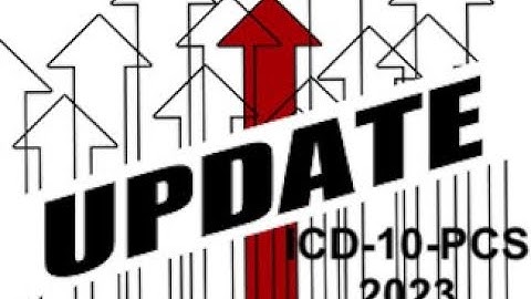 ICD-10-PCS: Update for 2023