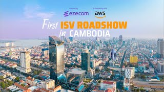 Ezecom x AWS - First ISV Roadshow in Cambodia screenshot 3