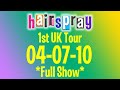 Hairspray 1st uk tour 040710 full show