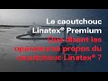 Le caoutchouc linatex premium  que disent les oprateurs  propos du caoutchouc linatex 