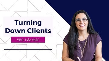 Turning Down Clients (YES, I do this)