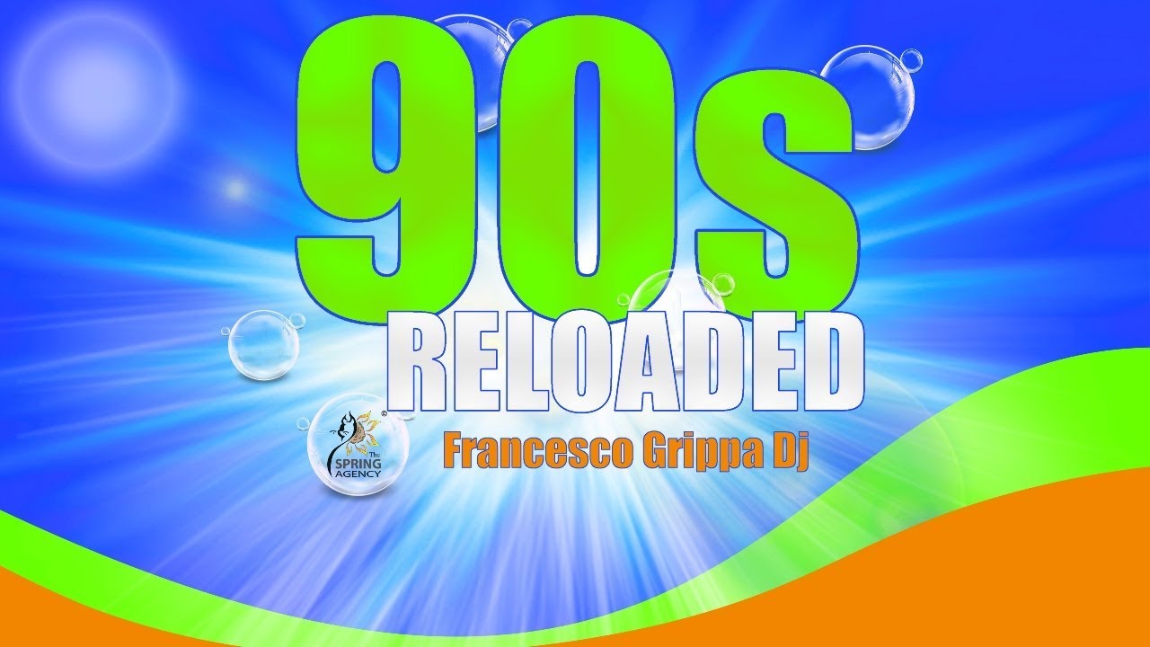 90s Reloaded 25 - Mixed by Francesco Grippa DJ