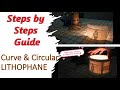 Curve Lithophane Making Steps by Steps #Circular lithophane #CURA #settings
