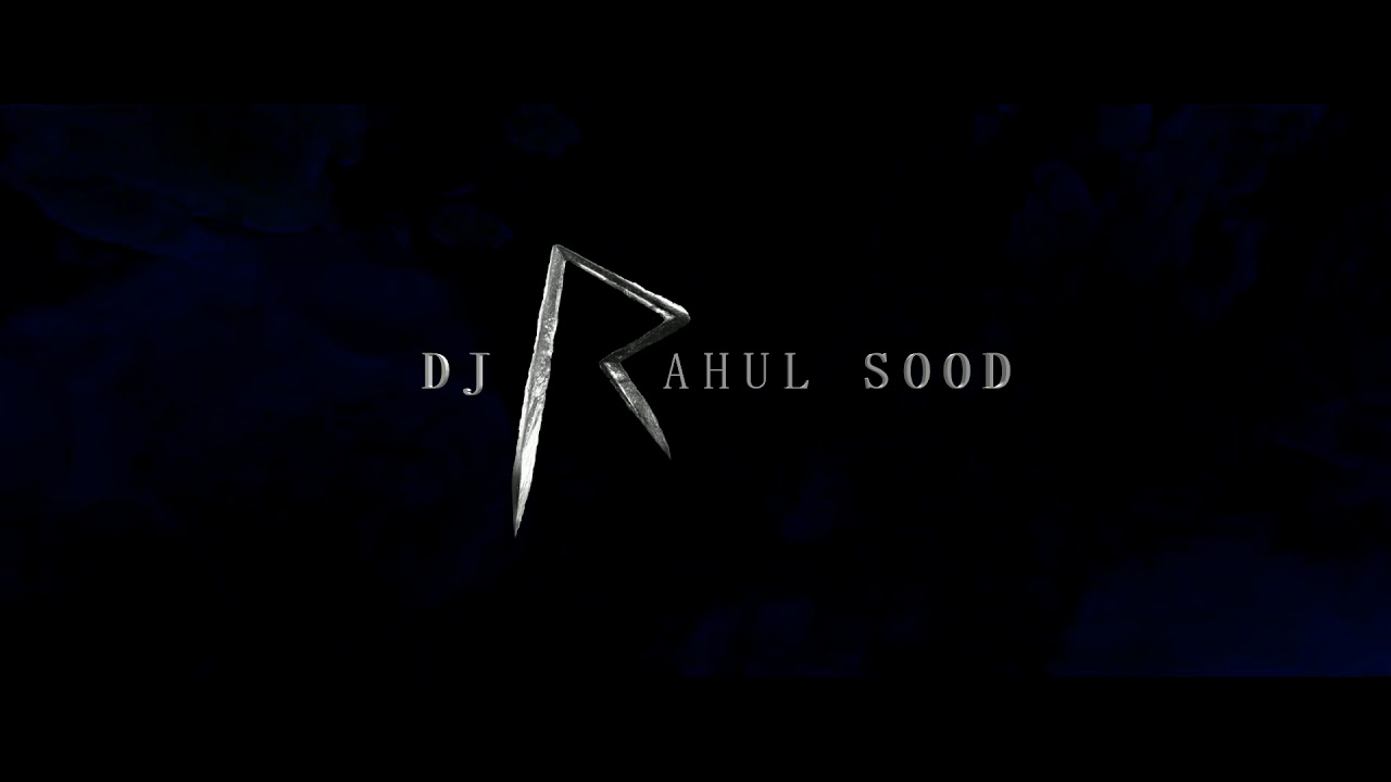 DJ RAHUL SOOD ENTRO
