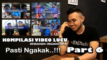 KOMPILASI VIDEO LUCU PART 6 - PASTI NGAKAK..!! Irwandi Irgantara