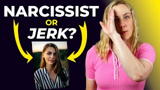 Are They A NARCISSIST or A JERK? (Know the Difference in under 7 Minutes!)