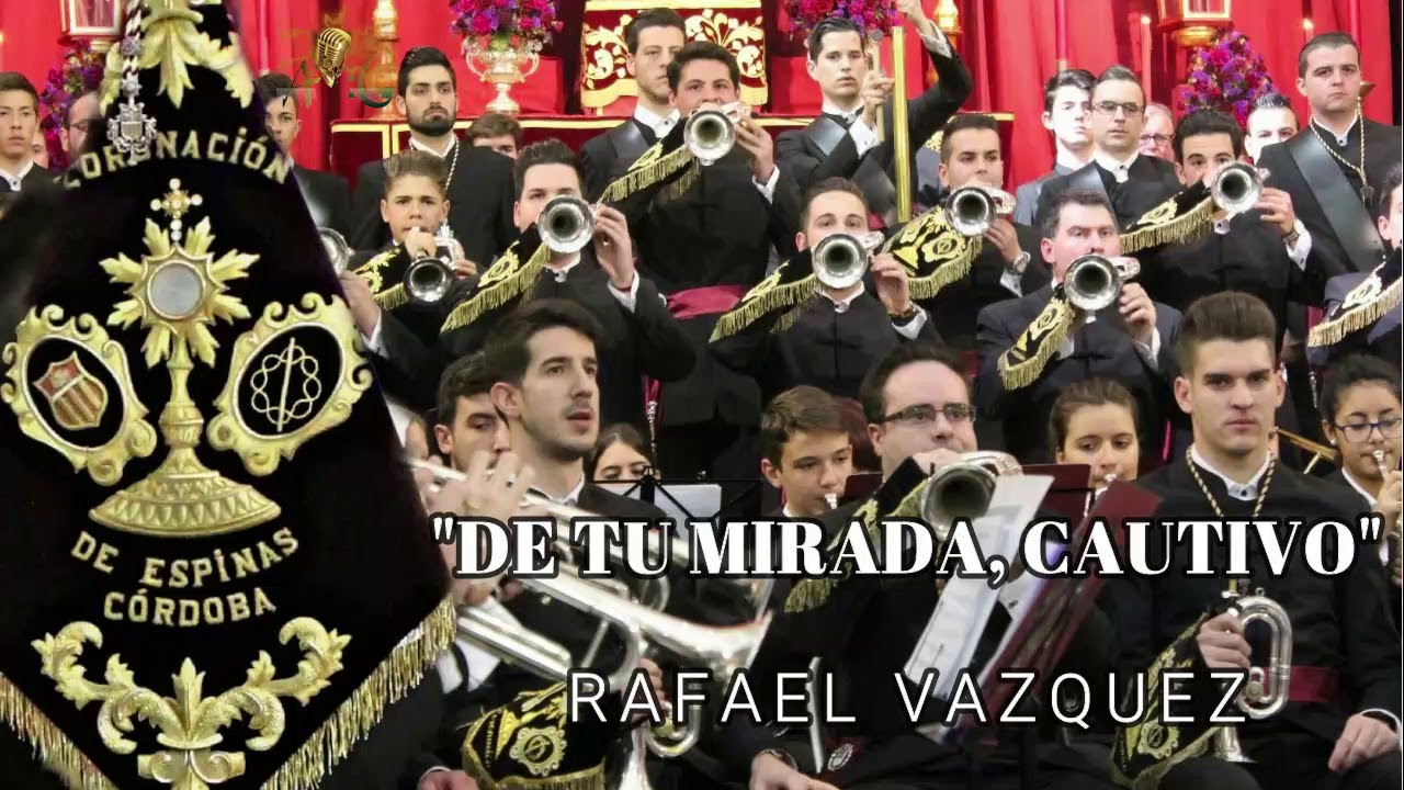 De tu mirada, Cautivo - ESTRENO 2020 - BCT Coronacion de Espinas de Cordoba (AUDIO)