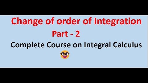 #2Change of Order of Integration #Complete Course on Integral Calculus# IIT JAM #bsc #gate #csir_net