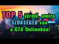 🚘 TOP 5 JÁRMŰ, amire Neked is szükséged van GTA Onlineban! 🚁