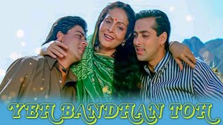Ye Bandhan To Pyar Ka Bandhan Hai  Shahrukh U0026 Salman Khan  Alka Yagnik  Kumar Sanu  Udit Narayan