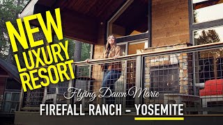 Celebrity 262: Firefall Ranch Yosemite - NEW LUXURY RESORT (Full Property Review) - Yosemite Cabins & Villas Wealth