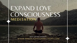 Jackie Haverty 🔶Meditation To Expand Love Consciousness