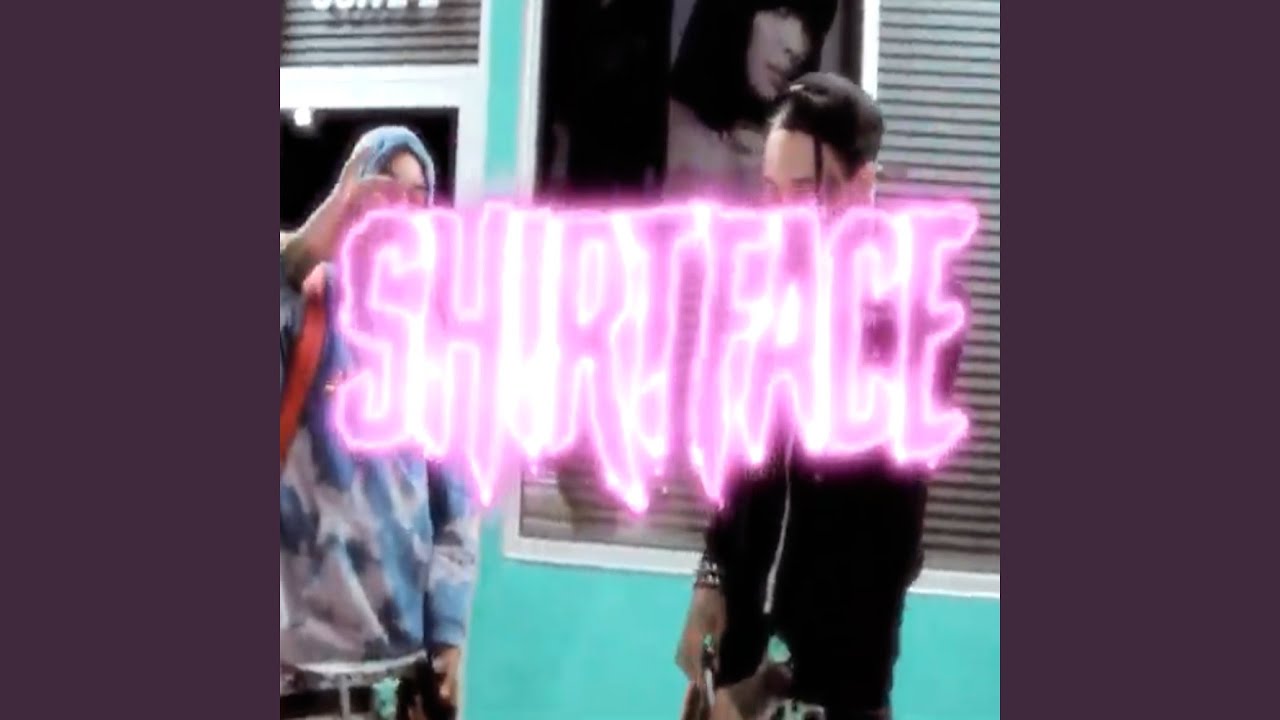 Shirtface ft. Drippy